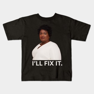 i will fix it - stacey abrams Kids T-Shirt